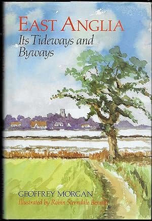 East Anglia: Its Tideways and Byways
